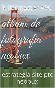 Baixar album de fotografia neobux: estrategia para loterias (ganhe dinheiro na internet com neubux,loterias 4 volumes Livro 1) pdf, epub, eBook
