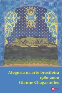 Baixar Alegoria na Arte Brasileira ( 1980-2000) pdf, epub, eBook