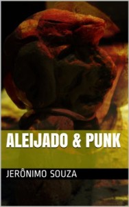 Baixar Aleijado & Punk (Esculturas Livro 1) pdf, epub, eBook