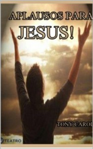 Baixar Aplausos para Jesus!: Peça Teatral (Peças teatrais Livro 1) pdf, epub, eBook