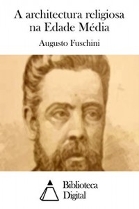 Baixar A architectura religiosa na Edade Média pdf, epub, eBook