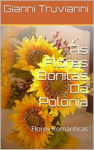 Baixar As Flores Bonitas Da Polônia: Flores Romanticas pdf, epub, eBook