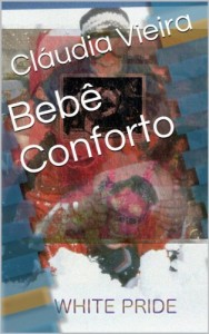 Baixar Beb&ecirc; Conforto (Manipula&ccedil;&atilde;o Digital Livro 8) pdf, epub, eBook