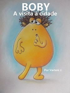 Baixar BOBO- BOBY A visita à cidade A VISIT TO THE CITY: Portuguese Language (BOBO A VISIT TO THE CITY Livro 1) pdf, epub, eBook