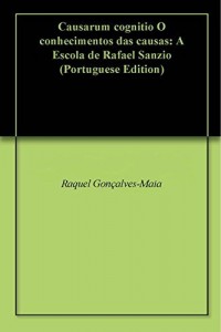 Baixar Causarum cognitio O conhecimentos das causas: A Escola de Rafael Sanzio pdf, epub, eBook