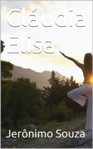 Baixar Cl&aacute;udia Elisa (Grandes Mulheres Livro 4) pdf, epub, eBook