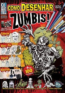 Baixar Como Desenhar Zumbis (Aprenda A Desenhar Passo a Passo) pdf, epub, eBook