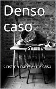 Baixar Denso caso: Cristina n&atilde;o sai de casa pdf, epub, eBook