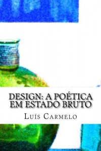 Baixar Design: a po&eacute;tica em estado bruto pdf, epub, eBook