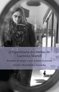 Baixar A experiência do cinema Lucrecia Martel pdf, epub, eBook