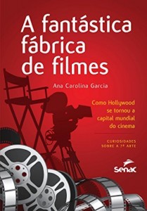 Baixar Fantástica fábrica de filmes, A pdf, epub, eBook