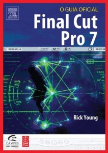 Baixar Final Cut Pro 7: O Guia Oficial pdf, epub, eBook