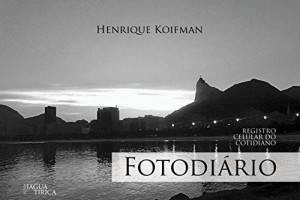 Baixar Fotodiário: Registro celular do cotidiano pdf, epub, eBook
