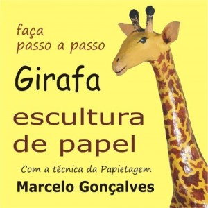 Baixar Girafa de papel. Faca passo a passo com a t&eacute;cnica da papietagem pdf, epub, eBook