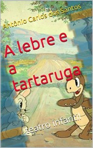 Baixar A lebre e a tartaruga: teatro infantil pdf, epub, eBook