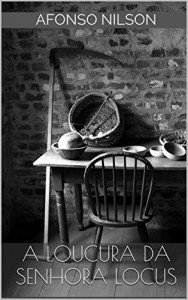 Baixar A Loucura da Senhora Locus pdf, epub, eBook