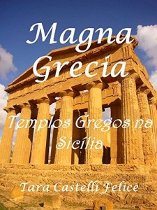 Baixar Magna Grecia, Os Templos Gregos na Sicília pdf, epub, eBook
