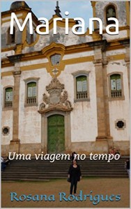 Baixar Mariana: Uma viagem no tempo (Viagens emocionantes Livro 1) pdf, epub, eBook