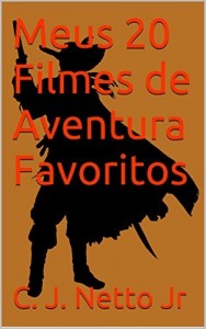 Baixar Meus 20 Filmes de Aventura Favoritos pdf, epub, eBook