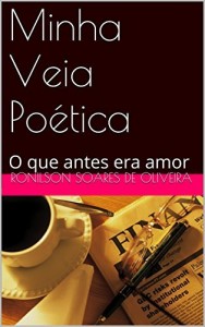 Baixar Minha Veia Po&eacute;tica: O que antes era amor pdf, epub, eBook