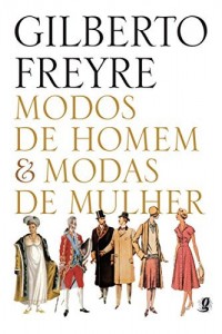 Baixar Modos de homem e modas de mulher pdf, epub, eBook