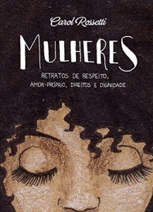 Baixar Mulheres: Retratos de respeito, amor-pr&oacute;prio, direitos e dignidade pdf, epub, eBook