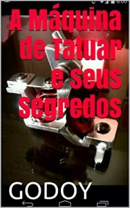 Baixar A Máquina de Tatuar e seus Segredos pdf, epub, eBook
