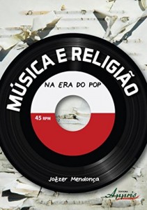Baixar M&uacute;sica e Religi&atilde;o na Era do Pop pdf, epub, eBook