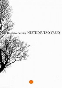 Baixar Neste Dia T&atilde;o Vazio pdf, epub, eBook