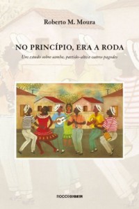 Baixar No princípio, era a roda: Um estudo sobre samba, partido-alto e outros pagodes pdf, epub, eBook