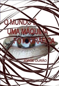 Baixar O Mundo é Uma Máquina Fotográfica pdf, epub, eBook