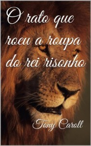 Baixar O rato que roeu a roupa do rei risonho: O rato que roeu a roupa do rei risonho (Pe&ccedil;as teatrais Livro 1) pdf, epub, eBook