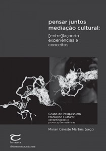 Baixar Pensar juntos media&ccedil;&atilde;o cultural (&arte&educa&ccedil;&atilde;o&cultura&) pdf, epub, eBook