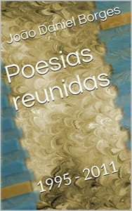 Baixar Poesias reunidas: 1995 – 2011 pdf, epub, eBook