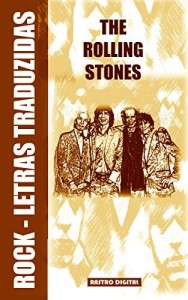 Baixar ROCK LETRAS TRADUZIDAS – THE ROLLING STONES pdf, epub, eBook