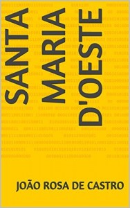 Baixar Santa Maria d’Oeste pdf, epub, eBook