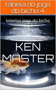 Baixar tabela do jogo do bicho 4: loterias jogo do bicho vol 4 (jogo do bicho volume 4) pdf, epub, eBook