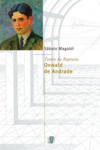 Baixar Teatro da Ruptura: Oswald de Andrade pdf, epub, eBook