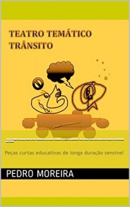 Baixar TEATRO TEMÁTICO – TRÂNSITO: Calota e Gasolina em Trânsito (TEATRO PARA CRIANÇAS Livro 2) pdf, epub, eBook