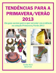 Baixar TEND&Ecirc;NCIAS PARA A PRIMAVERA/VER&Atilde;O 2013 pdf, epub, eBook