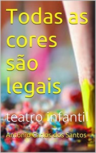 Baixar Todas as cores são legais: teatro infantil pdf, epub, eBook