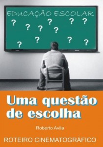 Baixar Uma questão de escolha: Roteiro cinematográfico pdf, epub, eBook