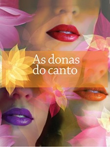 Baixar As donas do canto: o sucesso das estrelas-int&eacute;rpretes no carnaval de Salvador pdf, epub, eBook