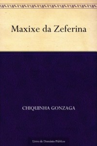 Baixar Maxixe da Zeferina pdf, epub, eBook