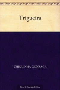 Baixar Trigueira pdf, epub, eBook