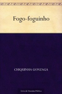 Baixar Fogo-foguinho pdf, epub, eBook