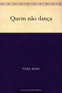 Baixar Quem n&atilde;o dan&ccedil;a pdf, epub, eBook