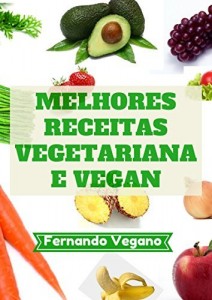 Baixar Melhores Receitas Vegetariana e Vegan pdf, epub, eBook