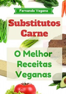 Baixar Substitutos Carne: O Melhor Receitas Veganas: Rápido e Fácil  (Português-Inglês) pdf, epub, eBook