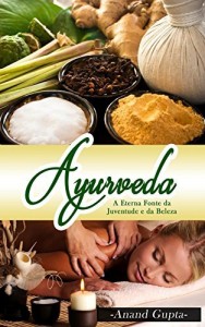Baixar Ayurveda – A Eterna Fonte da Juventude e da Beleza pdf, epub, eBook